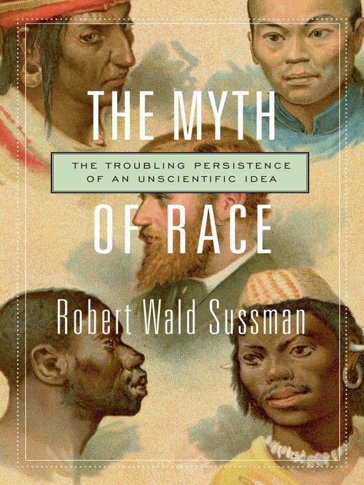 Title details for The Myth of Race by Robert Wald Sussman - Available